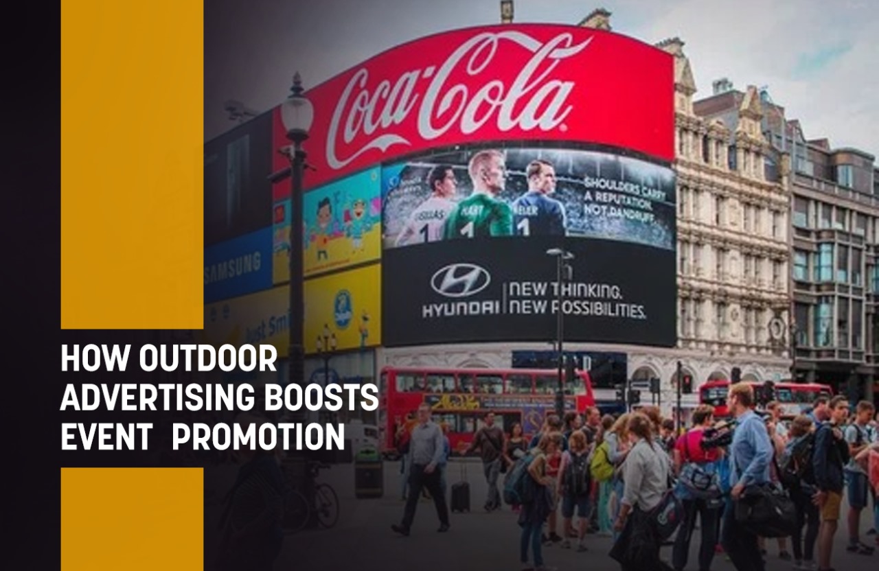 How Outdoor Advertising Boosts Event Promotion