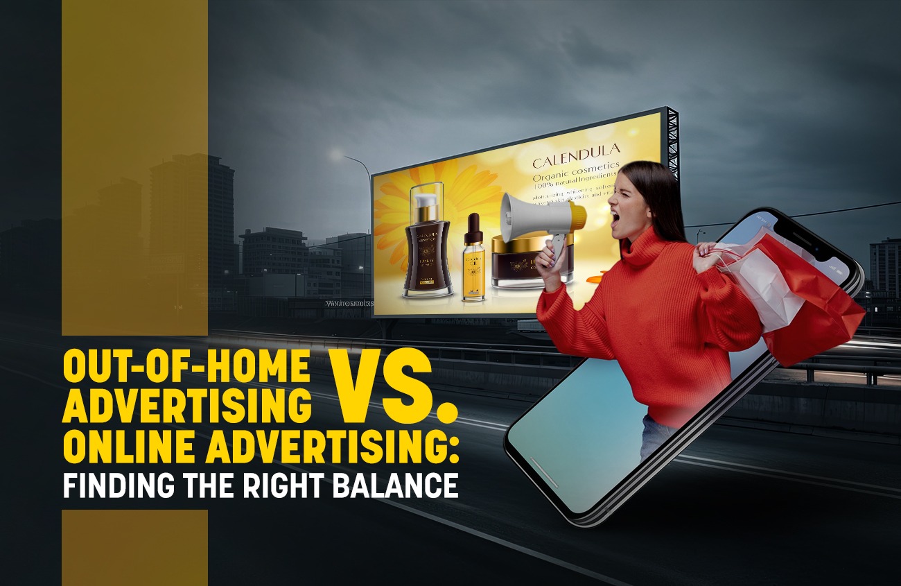 Out-of-Home Advertising vs. Online Advertising: Finding the Right Balance