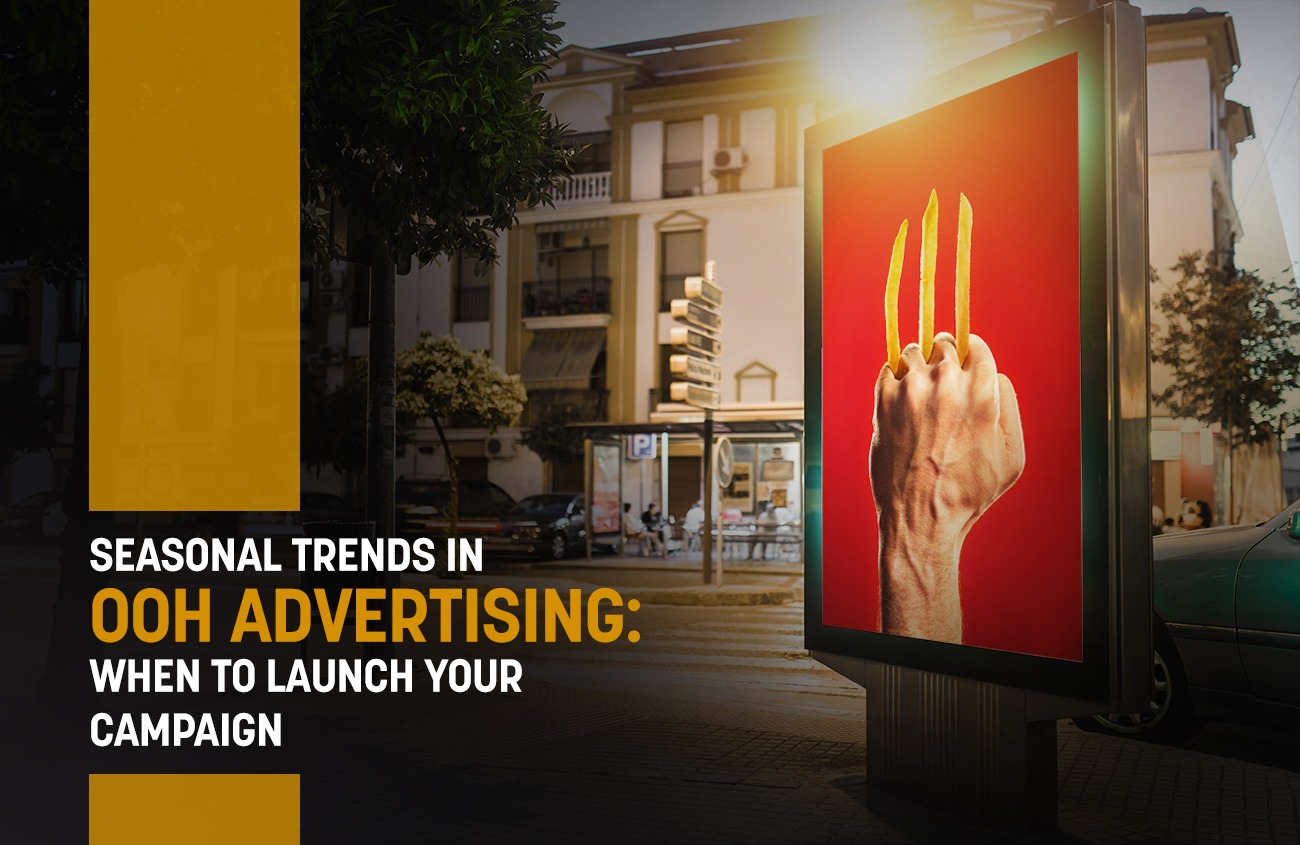 Seasonal Trends in OOH Advertising: When to Launch Your Campaign