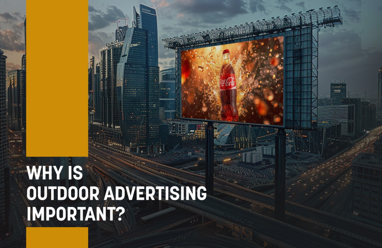 Why is outdoor advertising important?